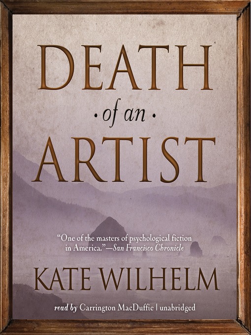 Kate Wilhelm 的 Death of an Artist 內容詳情 - 可供借閱